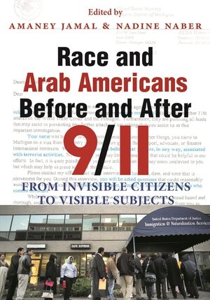 Race and Arab Americans (Syracuse University Press, 2008)